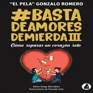 Libro Basta de Amores de Mierda 3 - El P