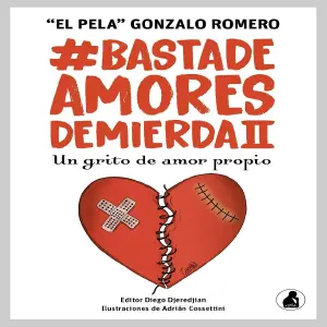 Libro Basta de Amores de Mierda II - El