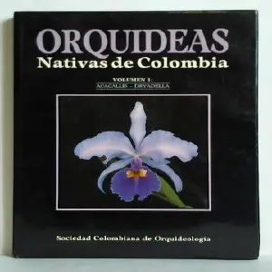 Libro: Orquídeas Nativas de Colombia - Un Tesoro Botánico Revelado - LIBRO ORQUIDEAS NATIVAS DE COLOMBIA