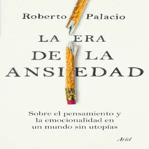 Libro: La Era de la Ansiedad por Roberto Pa - Libro La era de la ansiedad - Roberto Pa